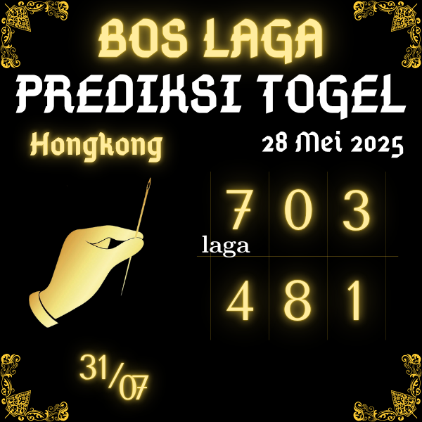 BOS LAGA - PREDIKSI ANGKA HONGKONG JITU HARI INI RABU 28 MEI 2025