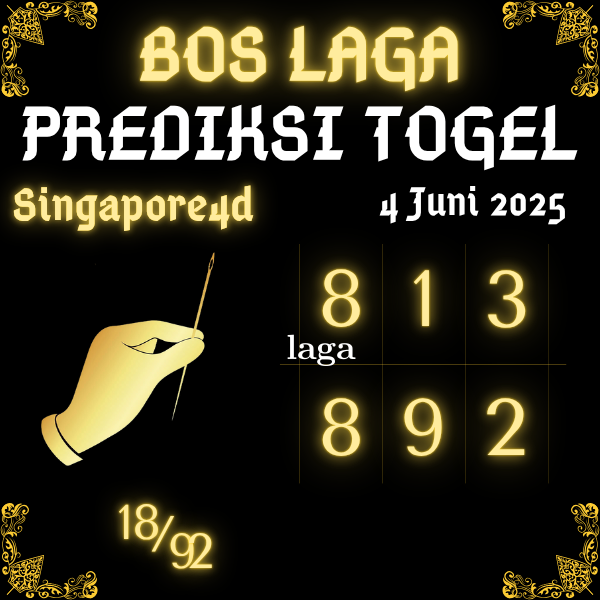 BOS LAGA - PREDIKSI ANGKA SINGAPORE4D JITU HARI INI RABU 4 JUNI 2025