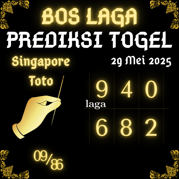 BOS LAGA - PREDIKSI ANGKA SINGAPORE TOTO JITU HARI INI KAMIS 29 MEI 2025